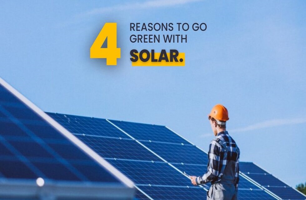 4 Reasons Why You Need to Go Green with a Home Solar Panels System.
