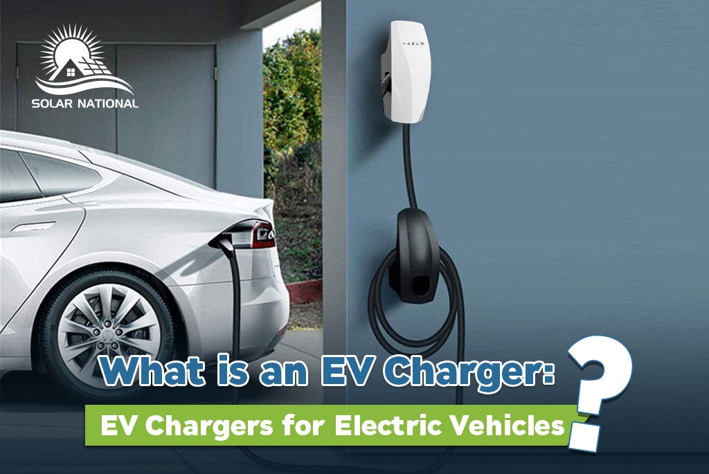 What is an EV Charger: EV Chargers for Electric Vehicles